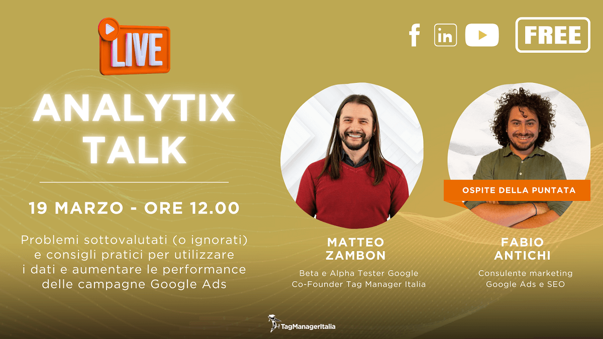 Podcast live Digital Analytics, Dati e Google Ads - Matteo Zambon e Fabio Antichi - Tag Manager Italia Podcast live Digital Analytics, Dati e Google Ads - Matteo Zambon e Fabio Antichi - Tag Manager Italia
