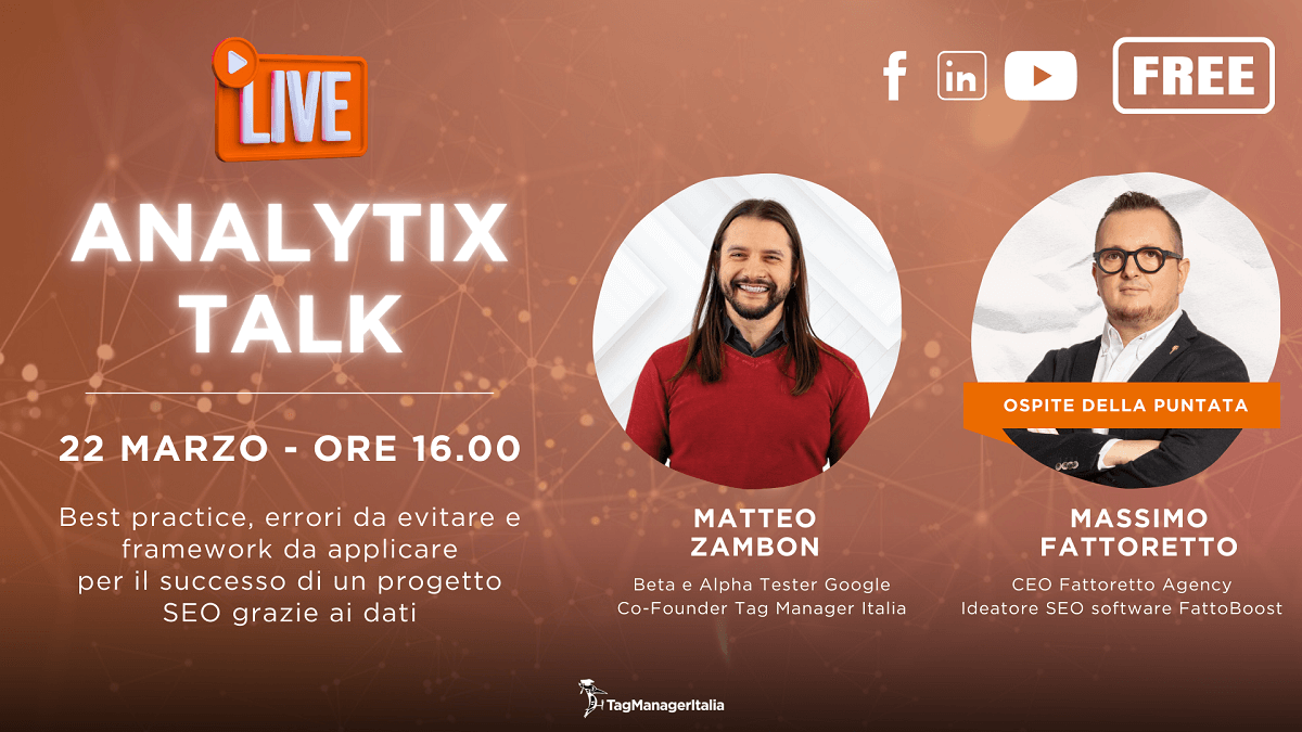 Podcast live Digital Analytics, Dati e SEO - Matteo Zambon e Massimo Fattoretto - Tag Manager Italia Podcast live Digital Analytics, Dati e SEO - Matteo Zambon e Massimo Fattoretto - Tag Manager Italia