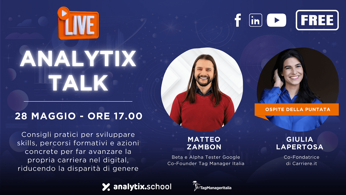 Locandina Puntata 28 Maggio podcast marketing analytics Analytix Talk Carriera, Skills Digitali e Gender Gap- Giulia Lapertosa - Co-Fondatrice Carriere.it - Tag Manager Italia Locandina Puntata 28 Maggio podcast marketing analytics Analytix Talk Carriera, Skills Digitali e Gender Gap- Giulia Lapertosa - Co-Fondatrice Carriere.it - Tag Manager Italia